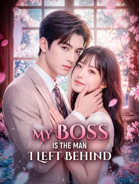 My Boss Is the Man I Left Behind cover image — watch all 76 episodes free in HD