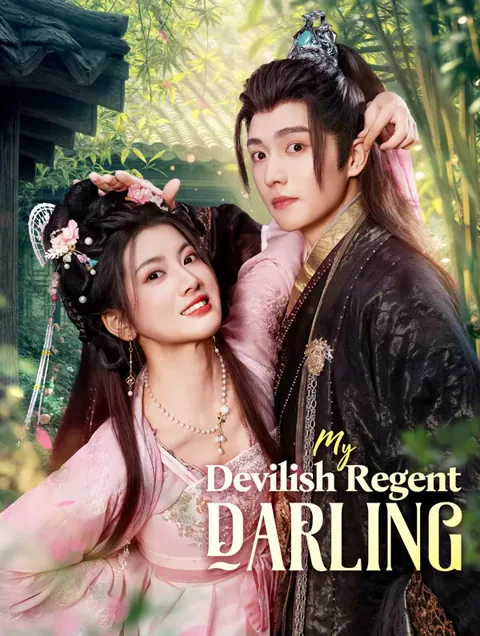 My Devilish Regent Darling cover image — watch all 55 episodes free in HD