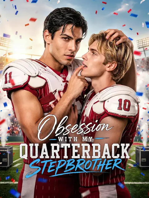 Obsession With My Quarterback Stepbrother cover image — watch all 60 episodes free in HD