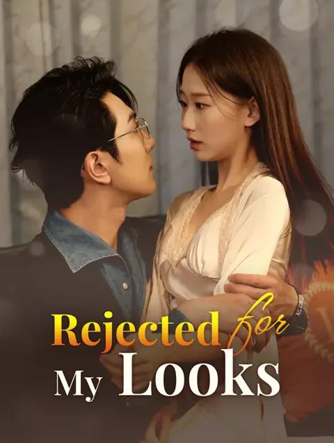 Rejected for My Looks?(Dubbed) cover image — watch all 86 episodes free in HD
