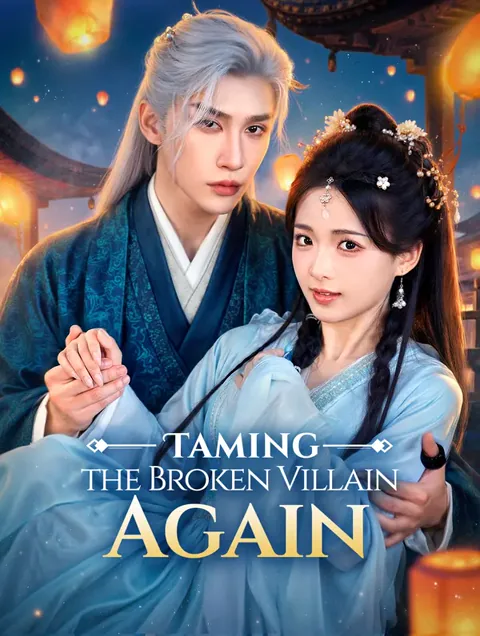 Taming the Broken Villain Again cover image — watch all 85 episodes free in HD