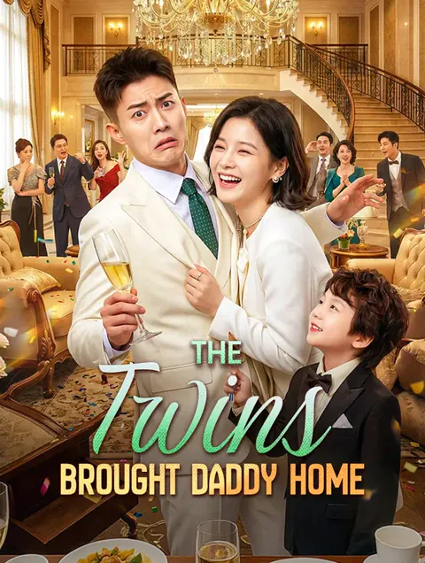 The Twins Brought Daddy Home(Dubbed) cover image — watch all 84 episodes free in HD