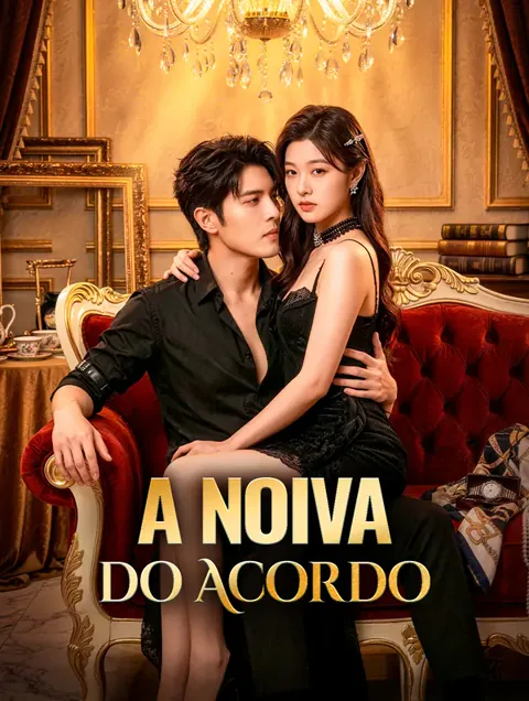 A Noiva do Acordo(Dublado) capa — assistir aos 70 episódios grátis em HD