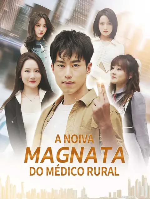 A Noiva Magnata do Médico Rural(Dublado) capa — assistir aos 80 episódios grátis em HD