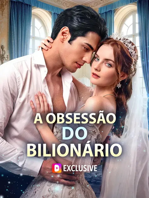 A Obsessão do Bilionário capa — assistir aos 45 episódios grátis em HD