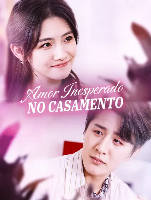 Amor Inesperadono Casamento(Dublado) capa — assistir aos 98 episódios grátis em HD