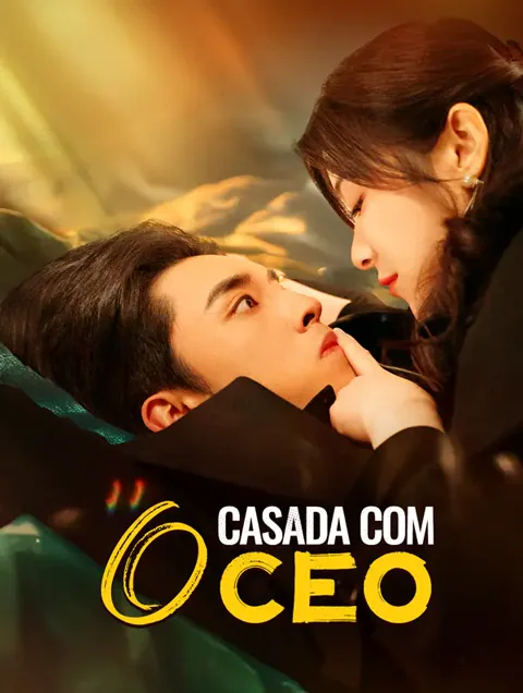Casada com o CEO(Dublado) capa — assistir aos 70 episódios grátis em HD