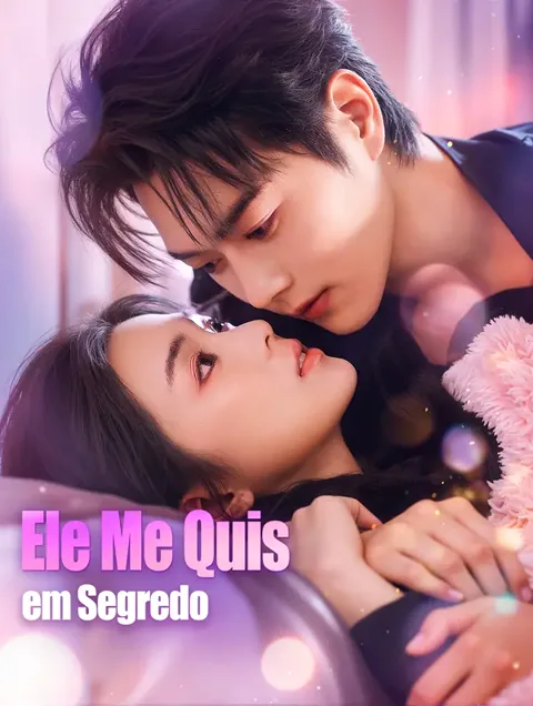 Ele Me Quis em Segredo(Dublado) capa — assistir aos 71 episódios grátis em HD