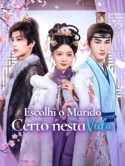 Escolhi o Marido Certo nesta Vida(Dublado) capa — assistir aos 72 episódios grátis em HD
