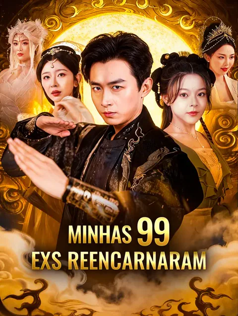 Minhas 99 Exs Reencarnaram(Dublado) capa — assistir aos 80 episódios grátis em HD