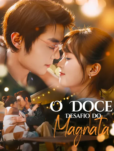 O Doce Desafio do Magnata(Dublado) capa — assistir aos 80 episódios grátis em HD
