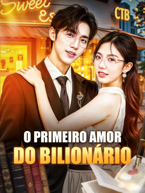 O Primeiro Amor do Bilionário(Dublado) capa — assistir aos 87 episódios grátis em HD