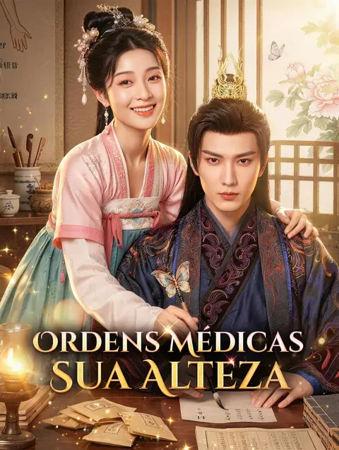 Ordens Médicas, Sua Alteza capa — assistir aos 82 episódios grátis em HD