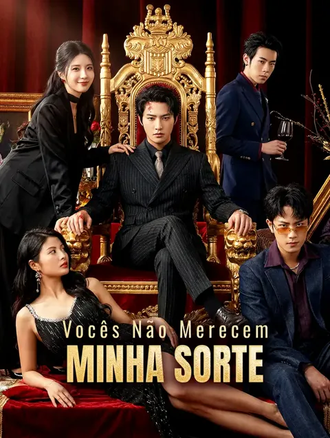 Vocês Não Merecem Minha Sorte(Dublado) capa — assistir aos 80 episódios grátis em HD
