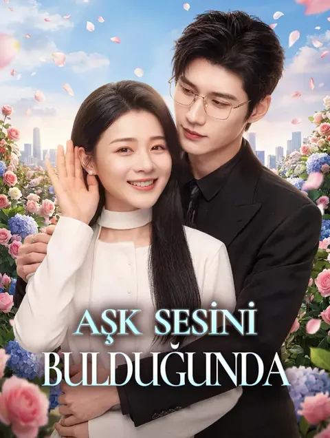 AŞK SESİNİ BULDUĞUNDA dizisi kapak görseli — 79 bölüm full HD Türkçe izle