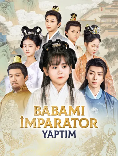 Babamı İmparator Yaptım(Dublajlı) dizisi kapak görseli — 125 bölüm full HD Türkçe izle
