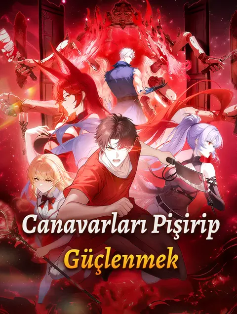 Canavarları Pişirip Güçlenmek dizisi kapak görseli — 81 bölüm full HD Türkçe izle