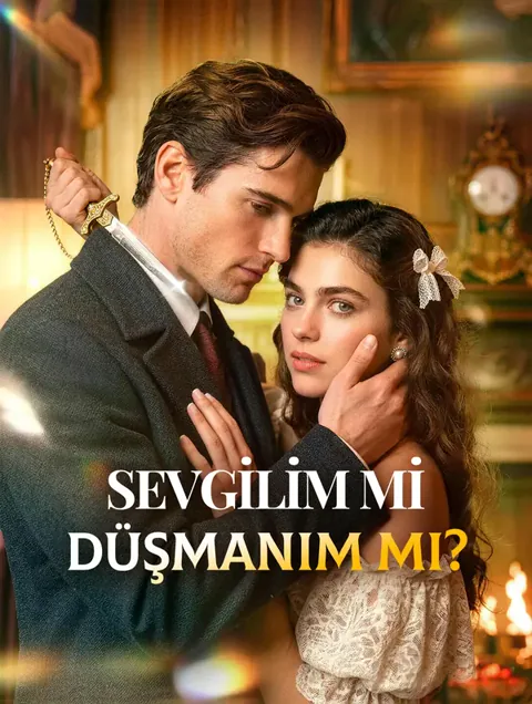 SEVGİLİM Mİ, DÜŞMANIM MI? dizisi kapak görseli — 30 bölüm full HD Türkçe izle