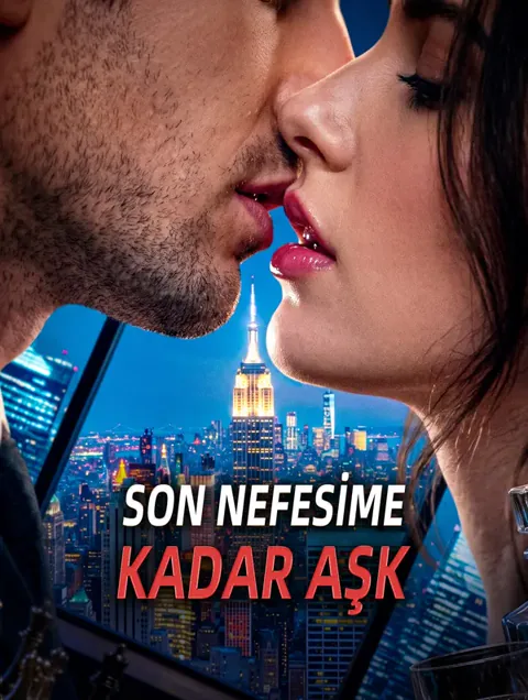 SON NEFESİME KADAR AŞK dizisi kapak görseli — 30 bölüm full HD Türkçe izle