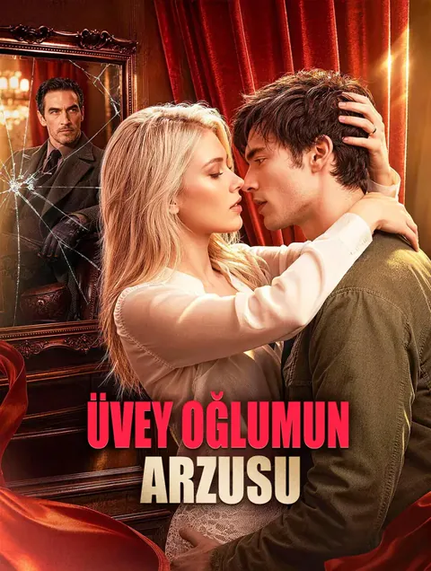 ÜVEY OĞLUMUN ARZUSU dizisi kapak görseli — 55 bölüm full HD Türkçe izle