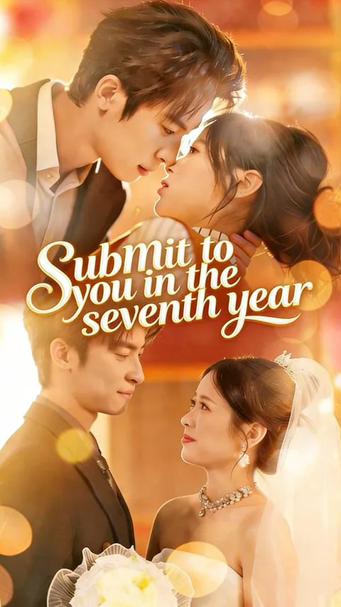 Submit to you in the seventh year cover image — watch all 70 episodes free in HD