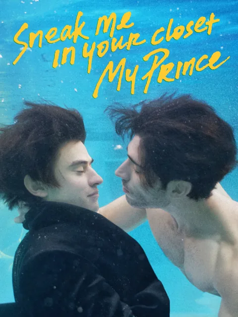 Sneak Me in Your Closet My Prince cover image — watch all 72 episodes free in HD