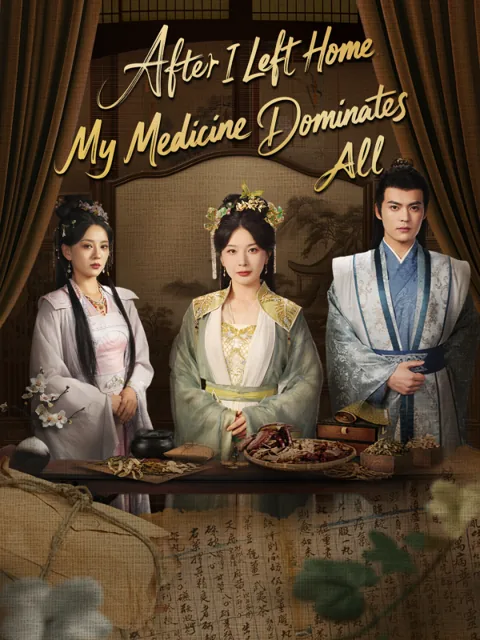 After I Left Home, My Medicine Dominates All (English dubbed version) cover image — watch all 101 episodes free in HD