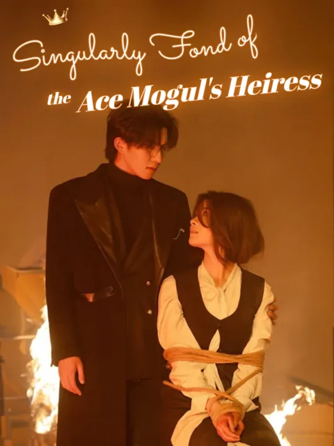Singularly Fond of the Ace Mogul's Heiress cover image — watch all 91 episodes free in HD