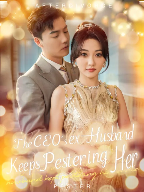 The CEO's ex-Husband Keeps Pestering Her cover image — watch all 72 episodes free in HD