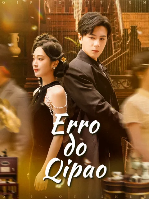 Erro do Qipao capa — assistir aos 64 episódios grátis em HD