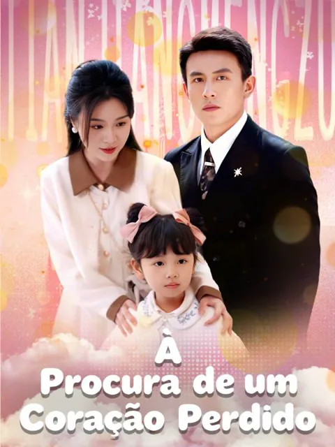 À Procura de um Coração Perdido capa — assistir aos 53 episódios grátis em HD