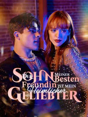 Der Sohn meiner besten Freundin ist mein heimlicher Geliebter Cover — alle 57 Folgen kostenlos in HD ansehen