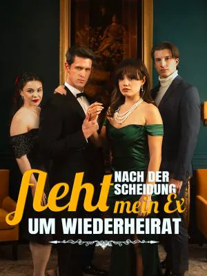 Nach der Scheidung fleht mein Ex um Wiederheirat Cover — alle 56 Folgen kostenlos in HD ansehen