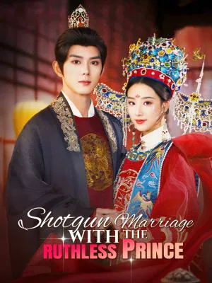 Shotgun Marriage with the Ruthless Prince cover image — watch all 84 episodes free in HD