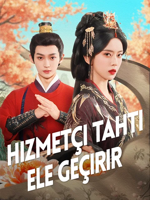 Hizmetçi Tahtı Ele Geçirir dizisi kapak görseli — 73 bölüm full HD Türkçe izle