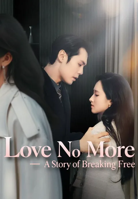 Love No More—A Story of Breaking Free cover image — watch all 68 episodes free in HD