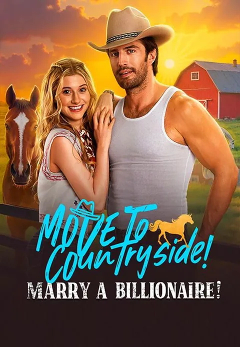 Move to Countryside, Marry a Billionaire! cover image — watch all 59 episodes free in HD