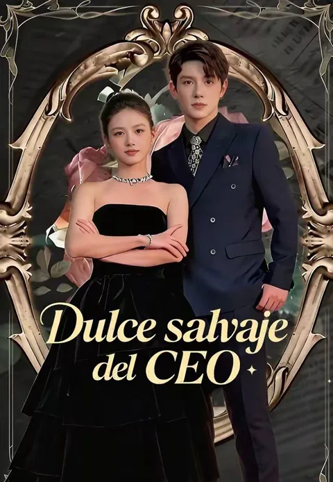 Dulce salvaje del CEO portada — ver los 81 episodios gratis en HD