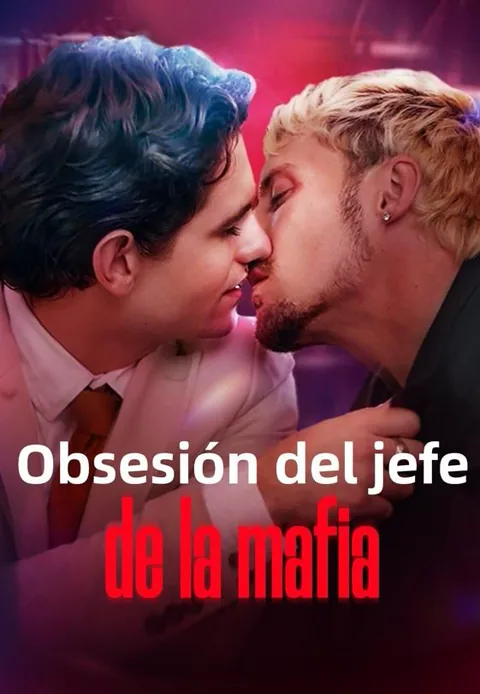 Obsesión del jefe de la mafia portada — ver los 58 episodios gratis en HD