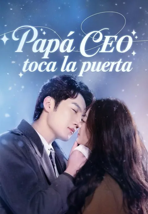 Papá CEO toca la puerta portada — ver los 79 episodios gratis en HD