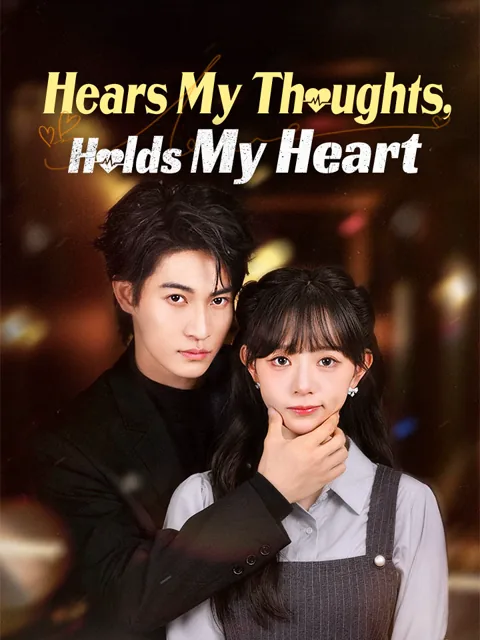 Hears My Thoughts, Holds My Heart cover image — watch all 60 episodes free in HD