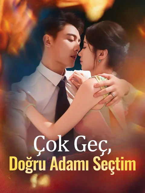 Çok Geç, Doğru Adamı Seçtim dizisi kapak görseli — 80 bölüm full HD Türkçe izle