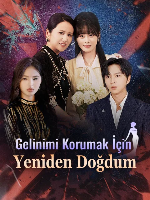 Gelinimi Korumak İçin Yeniden Doğdum dizisi kapak görseli — 31 bölüm full HD Türkçe izle