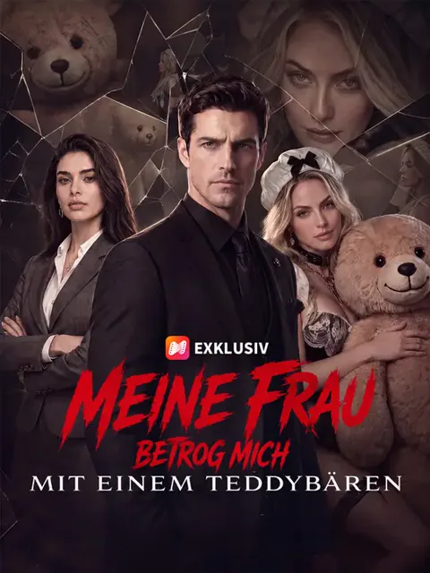 Meine Frau betrog mich mit einem Teddybären Cover — alle 60 Folgen kostenlos in HD ansehen