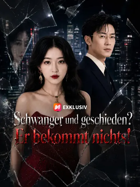 Schwanger und geschieden? Er bekommt nichts! Cover — alle 60 Folgen kostenlos in HD ansehen