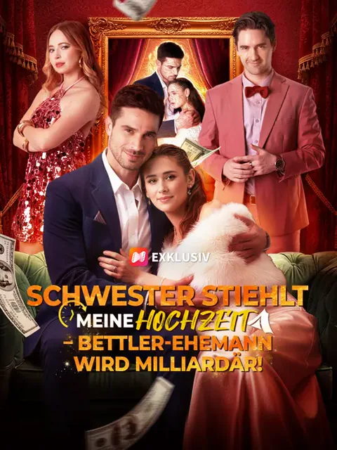 Schwester stiehlt meine Hochzeit – Bettler-Ehemann wird Milliardär! Cover — alle 64 Folgen kostenlos in HD ansehen