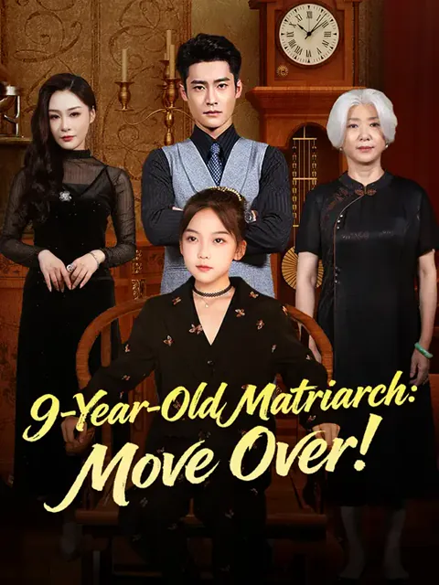 9-Year-Old Matriarch: Move Over! cover image — watch all 65 episodes free in HD