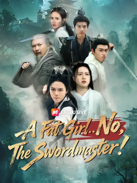 A Fat Girl... No, The Swordmaster! cover image — watch all 57 episodes free in HD
