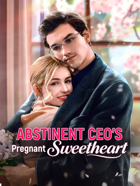 Abstinent CEO's Pregnant Sweetheart cover image — watch all 60 episodes free in HD
