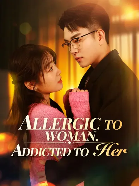Allergic to Woman, Addicted to Her cover image — watch all 79 episodes free in HD